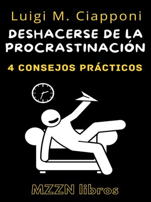 cover image of 4 Consejos Prácticos para Deshacerse de la Procrastinación